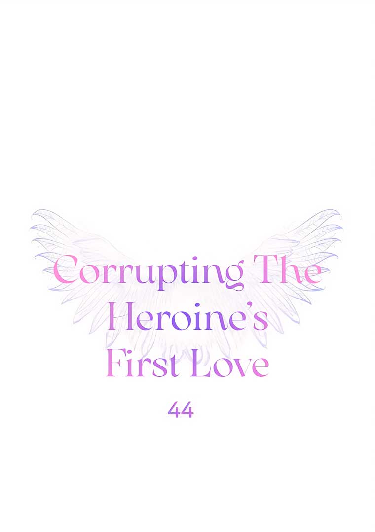Corrupting the Heroine’s First Love Chapter 44 page 0