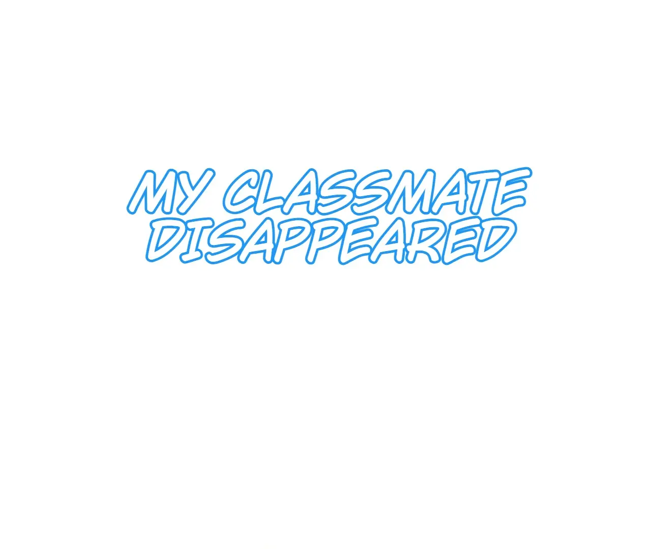 My Classmate Disappeared Chapter 48 page 0