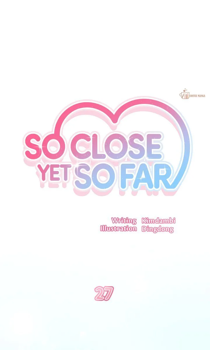So Close Yet So Far [Official] Chapter 27 page 6