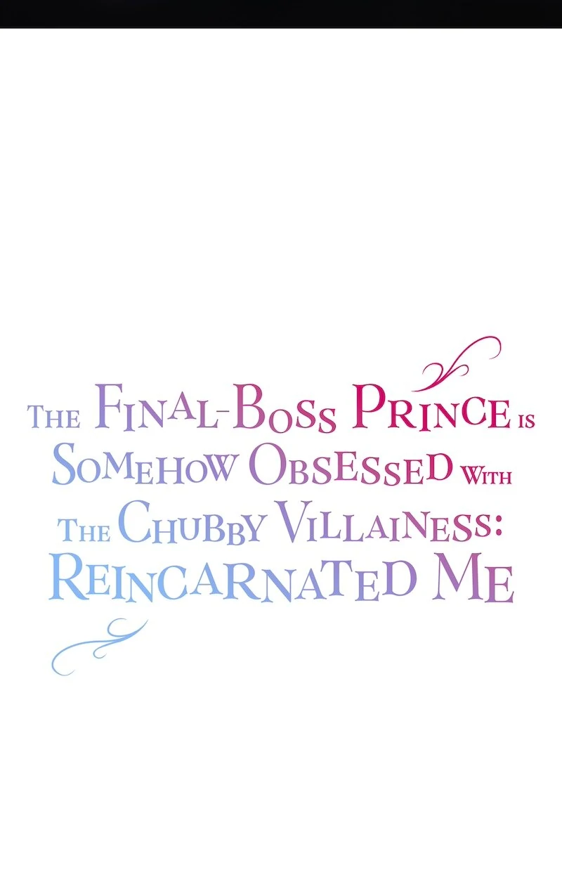 The Final-Boss Prince is Somehow Obsessed with the Chubby Villainess: Reincarnated Me Chapter 29 page 10