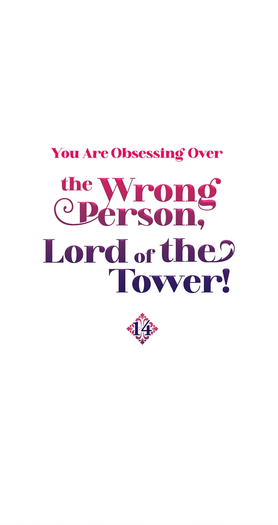 The Object of your Obsession is Wrong, Lord of the Tower! Chapter 14 page 0